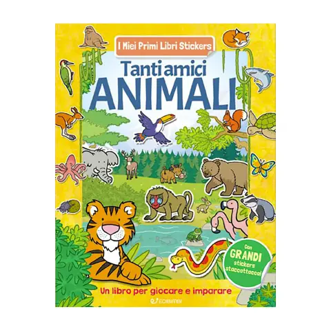 I Miei Primi Libri Stickers: Tanti Amici Animali