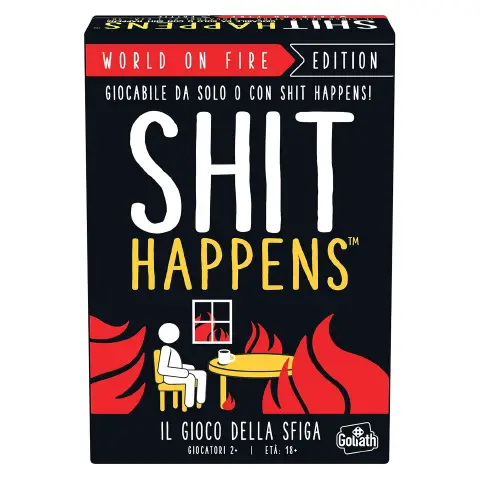 Shit Happens - The World Is On Fire