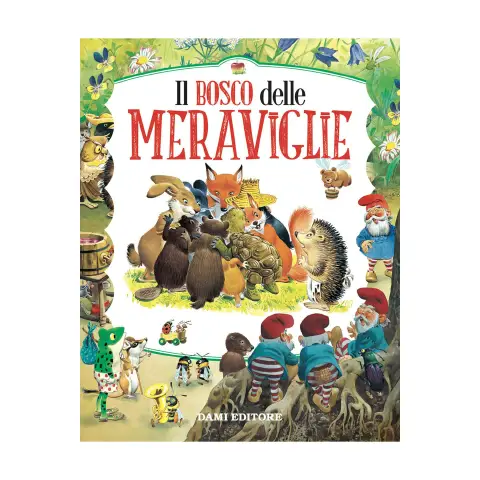 Il Bosco delle Meraviglie - Libro di Racconti per Bambini