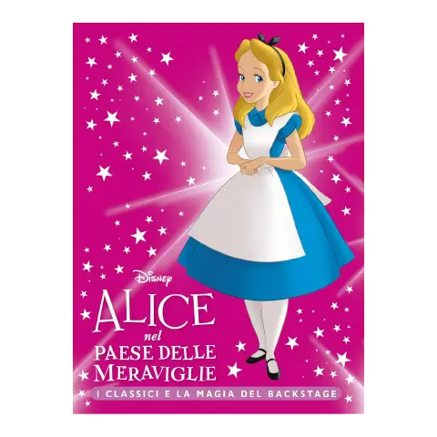 Alice nel Paese delle Meraviglie - Classici e Magia del Backstage