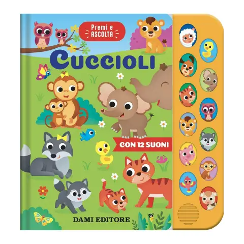 Libro Sonoro Premi e Ascolta - Cuccioli
