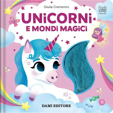 Unicorni e Mondi Magici - Piccole Scoperte Tattili
