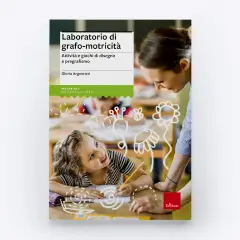 Laboratorio Di Grafo-Motricità, Attività E Giochi Di Disegno E Pregrafismo - manuali operativi