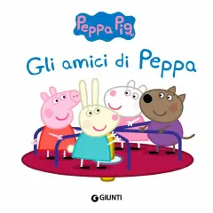 Gli Amici Di Peppa - 10 Storie - Prima biblioteca