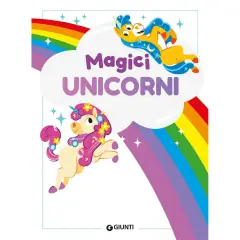 Libro Magici Unicorni Colora Gioca Attacca - Prima biblioteca